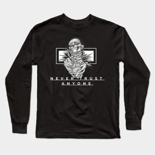 Never Trust Anyone Long Sleeve T-Shirt